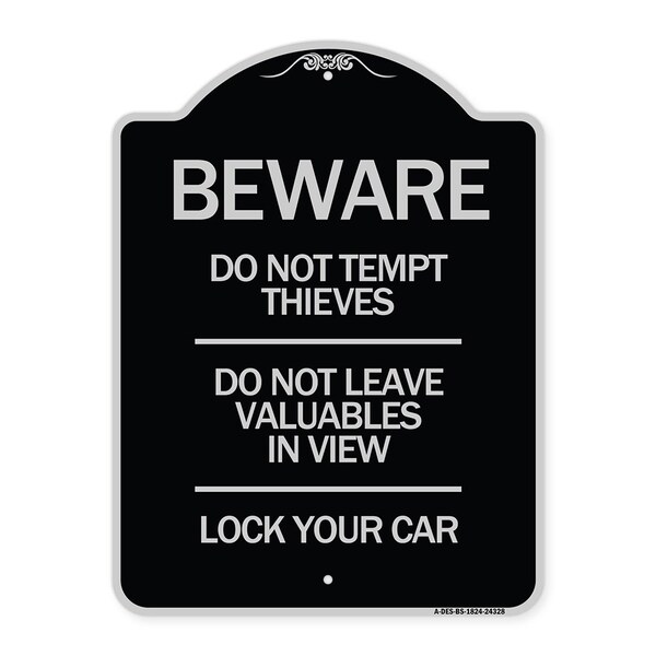 Signmission Beware Do Not Tempt Thieves Do Not Leave Valuables in View Lock Your Car Alum, 24" H, BS-1824-24328 A-DES-BS-1824-24328 - main